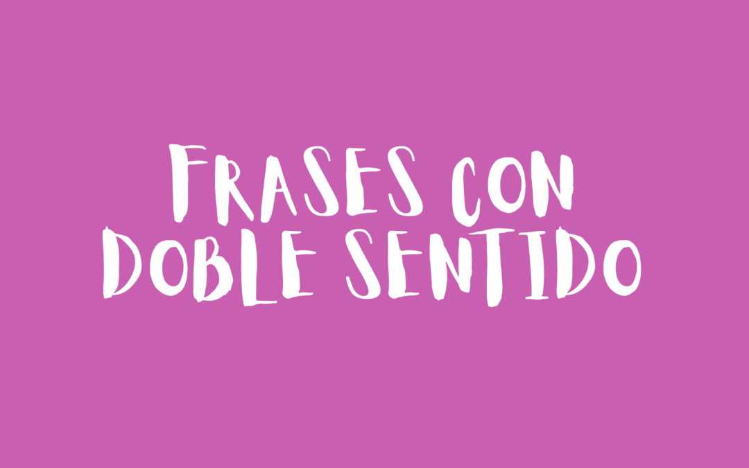 Frases con doble sentido