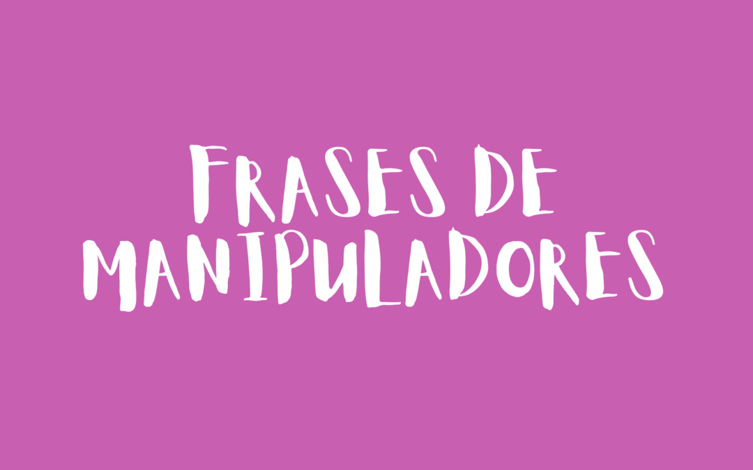 Frases de manipuladores