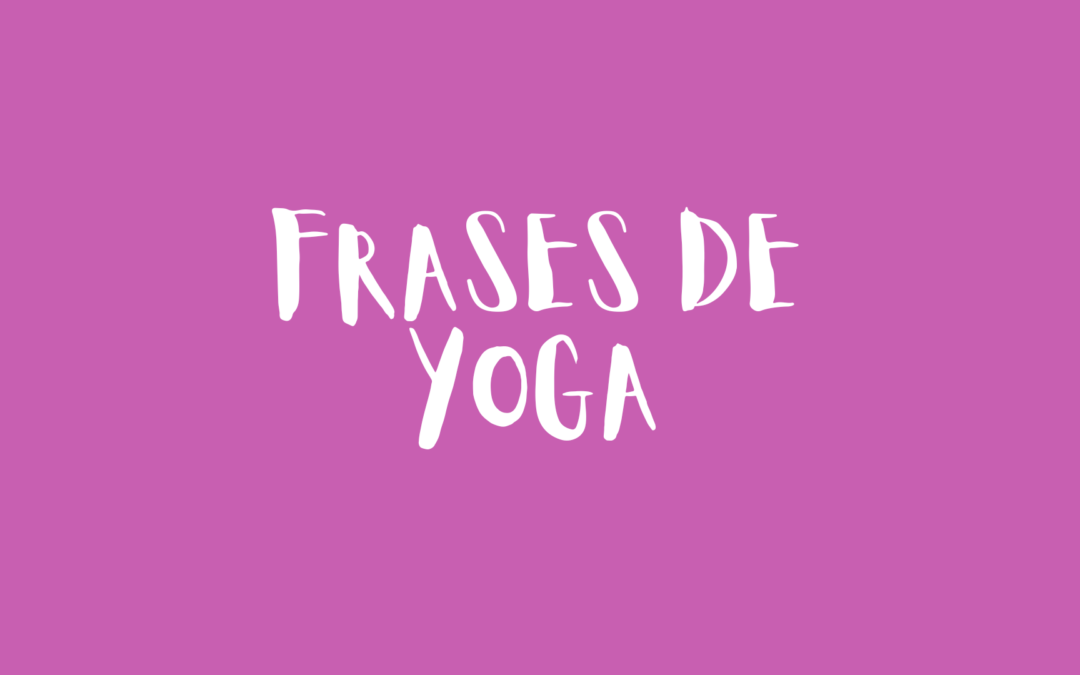 Frases de yoga