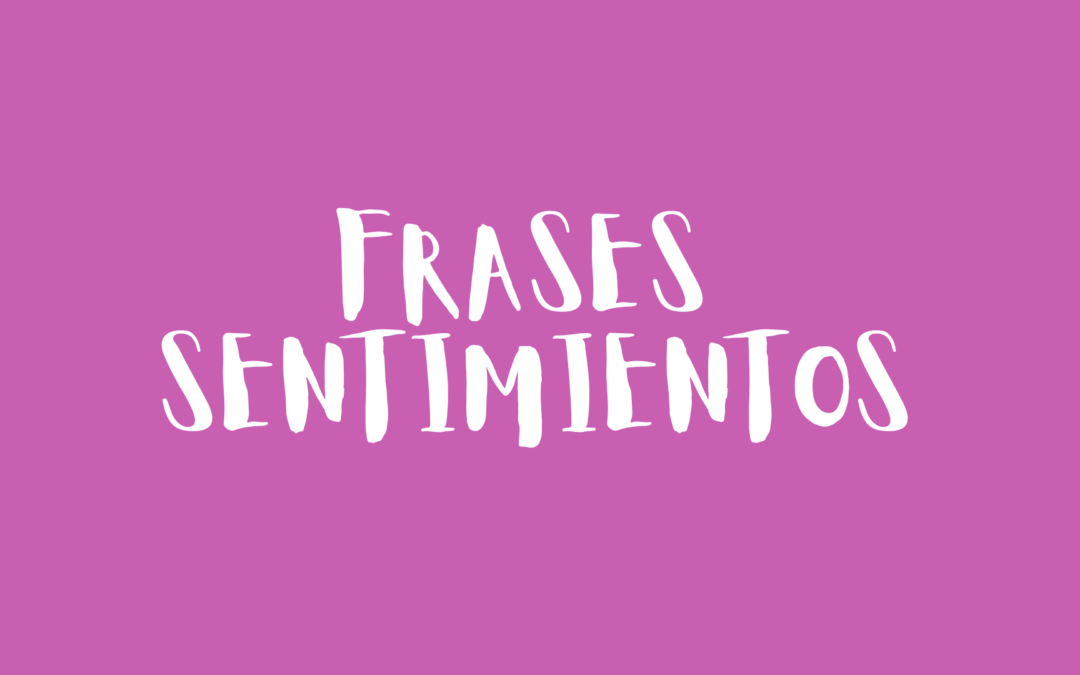 Frases Sentimientos