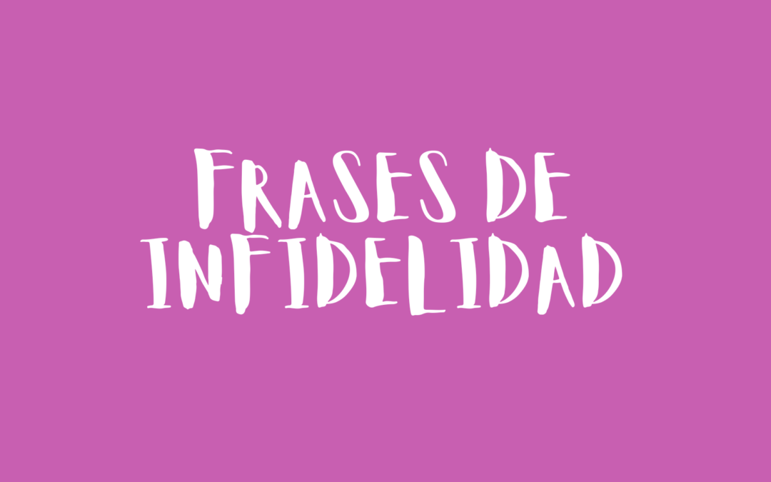 Frases de infidelidad