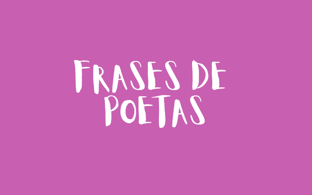 Frases de poetas