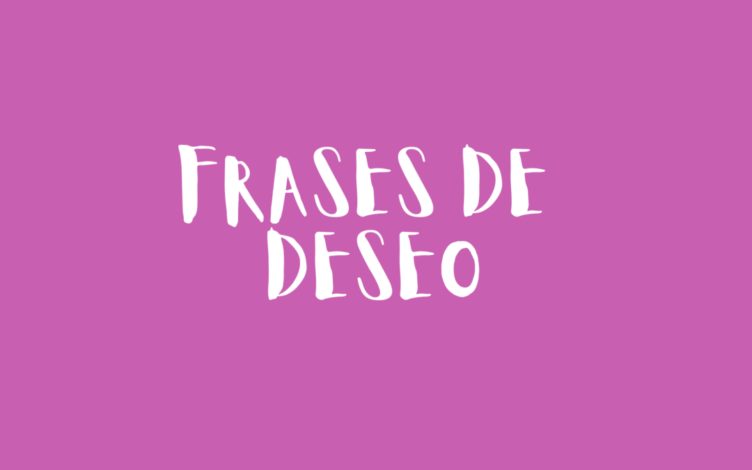 Frases de deseo