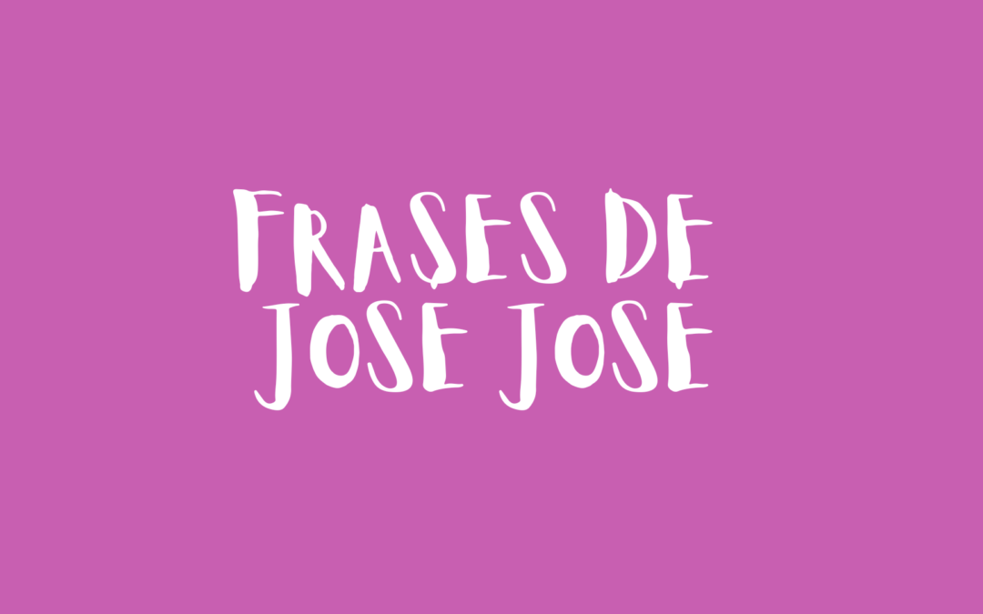 Frases de José José