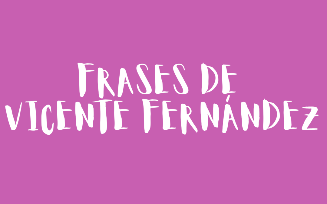 Frases de Vicente Fernández