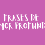 Frases de amor profundo