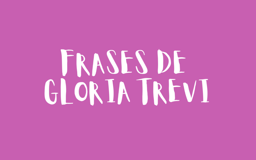Frases de Gloria Trevi