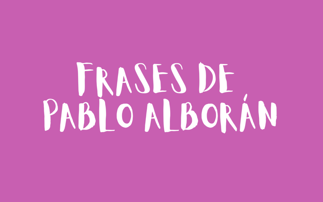 Frases de Pablo Alborán