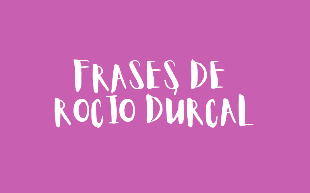 Frases de Rocío Dúrcal