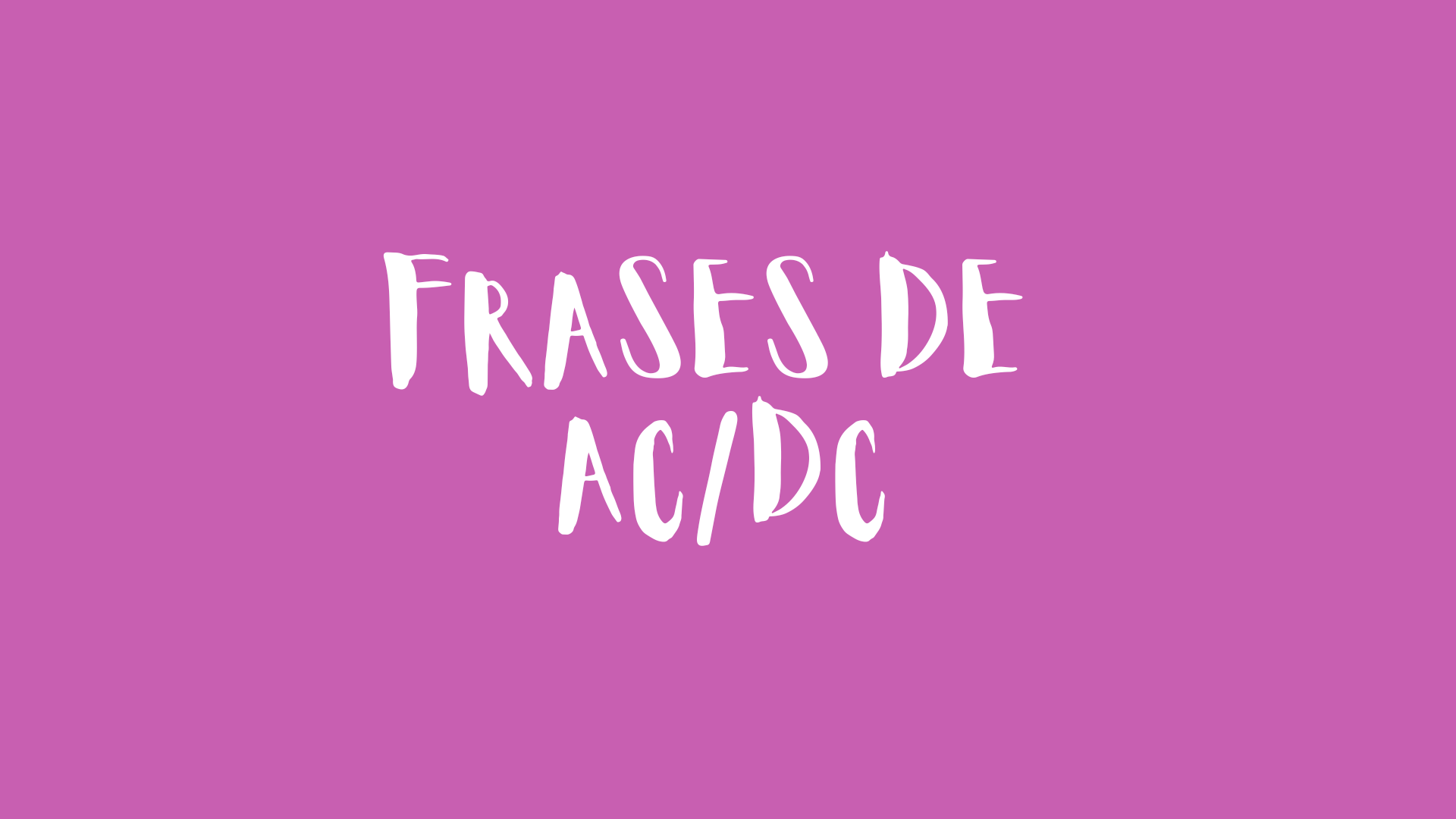 Frases de AC/DC - 👉Frases Motivadoras👈