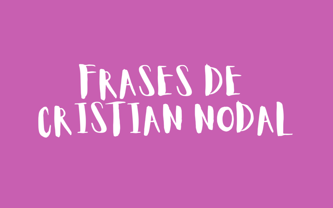 Frases de Cristian Nodal