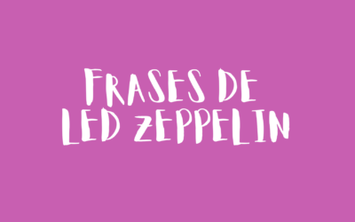 Frases de Led Zeppelin