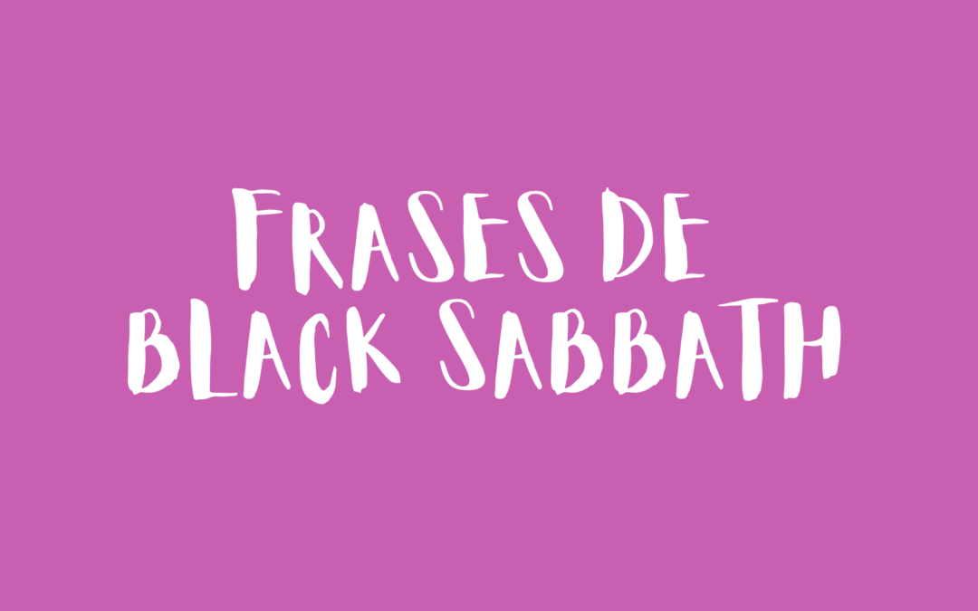 Frases de Black Sabbath