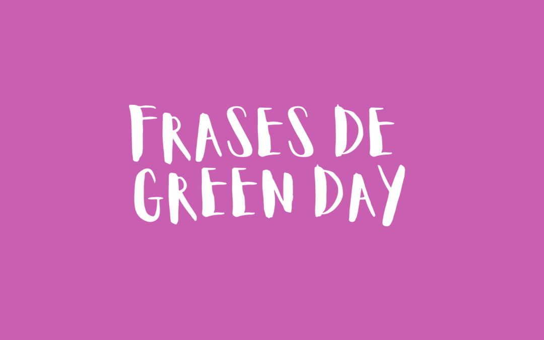 Frases de Green Day