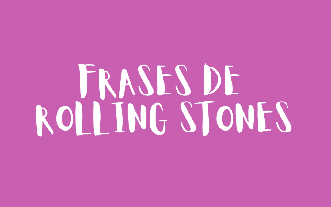 Frases de Rolling Stones