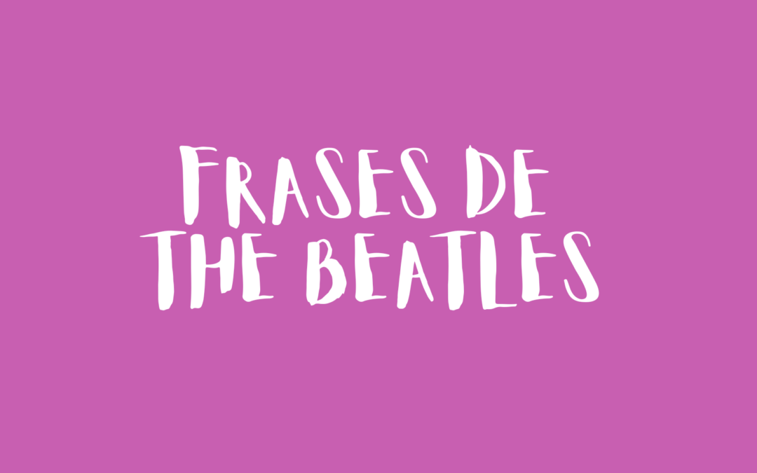 Frases de The Beatles