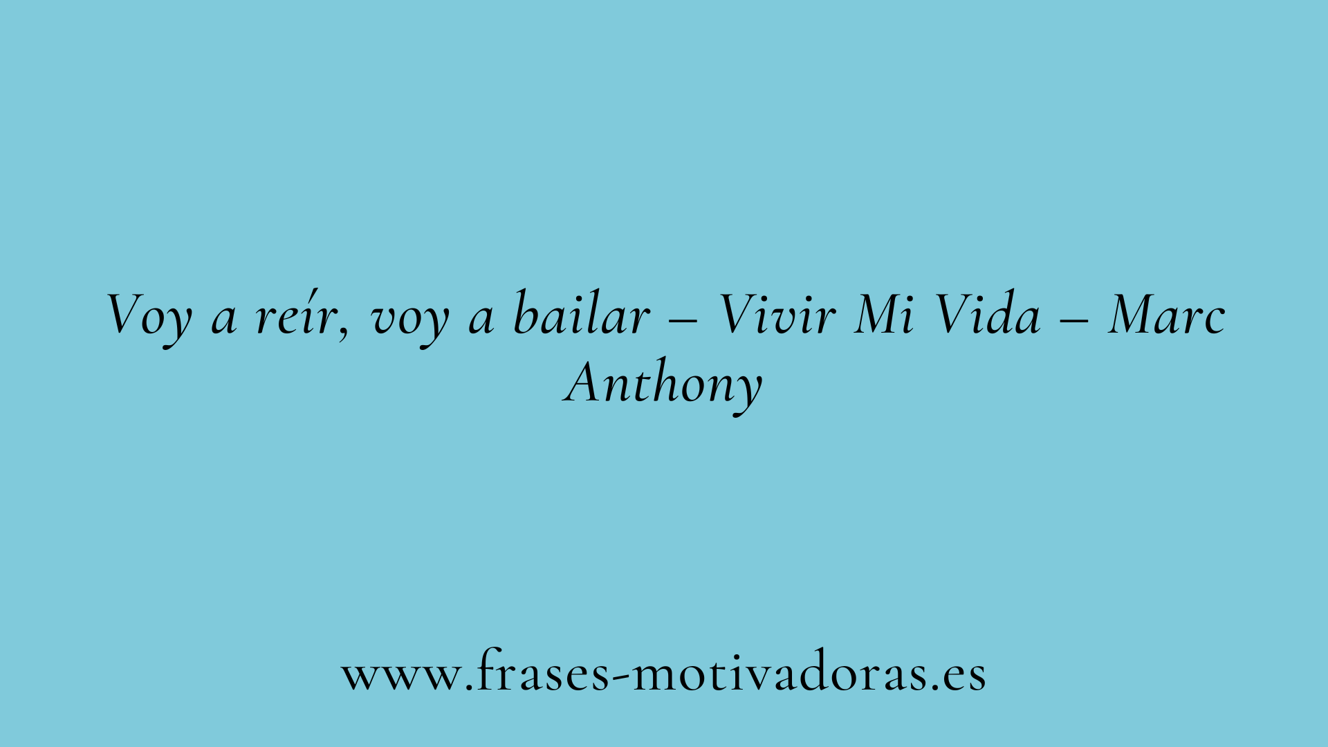 Frases de canciones para celebrar la vida