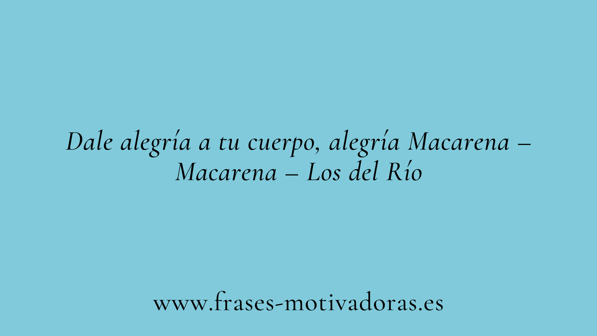 Frases de canciones para celebrar la vida