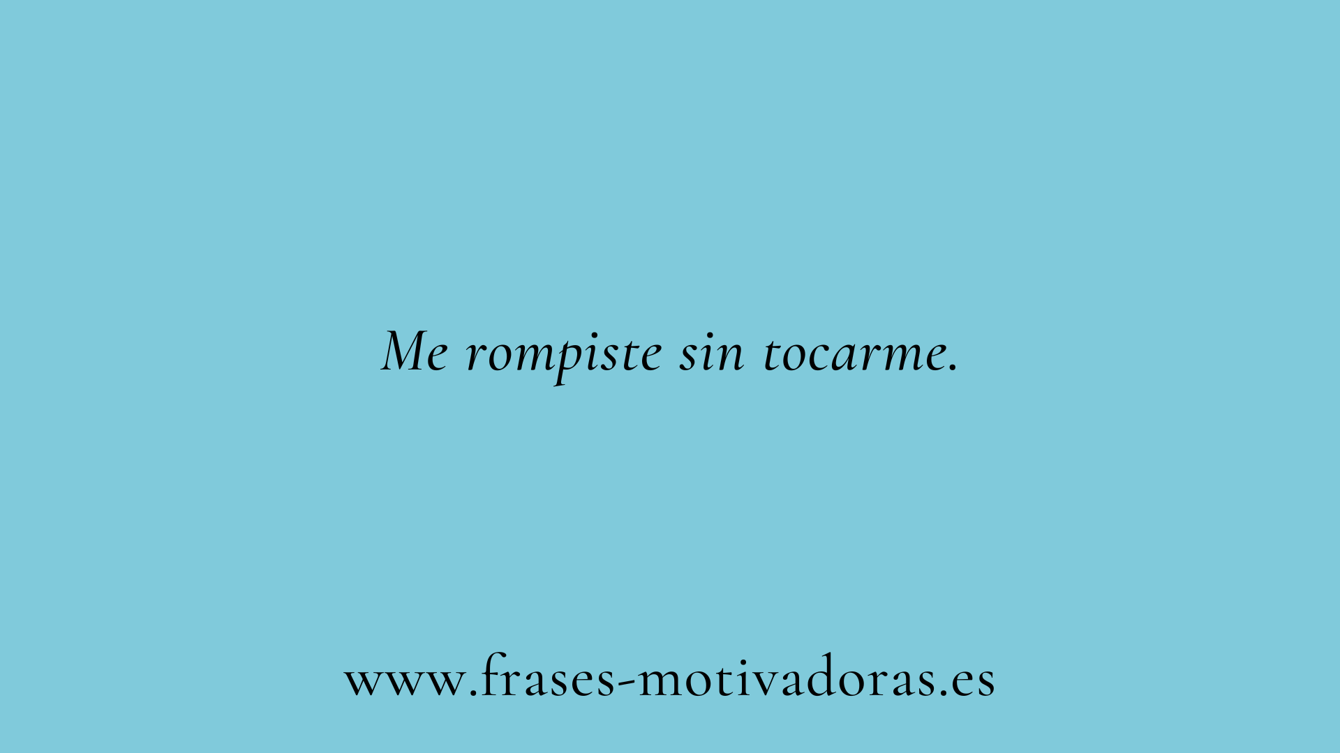 Frases de canciones que rompen el corazón