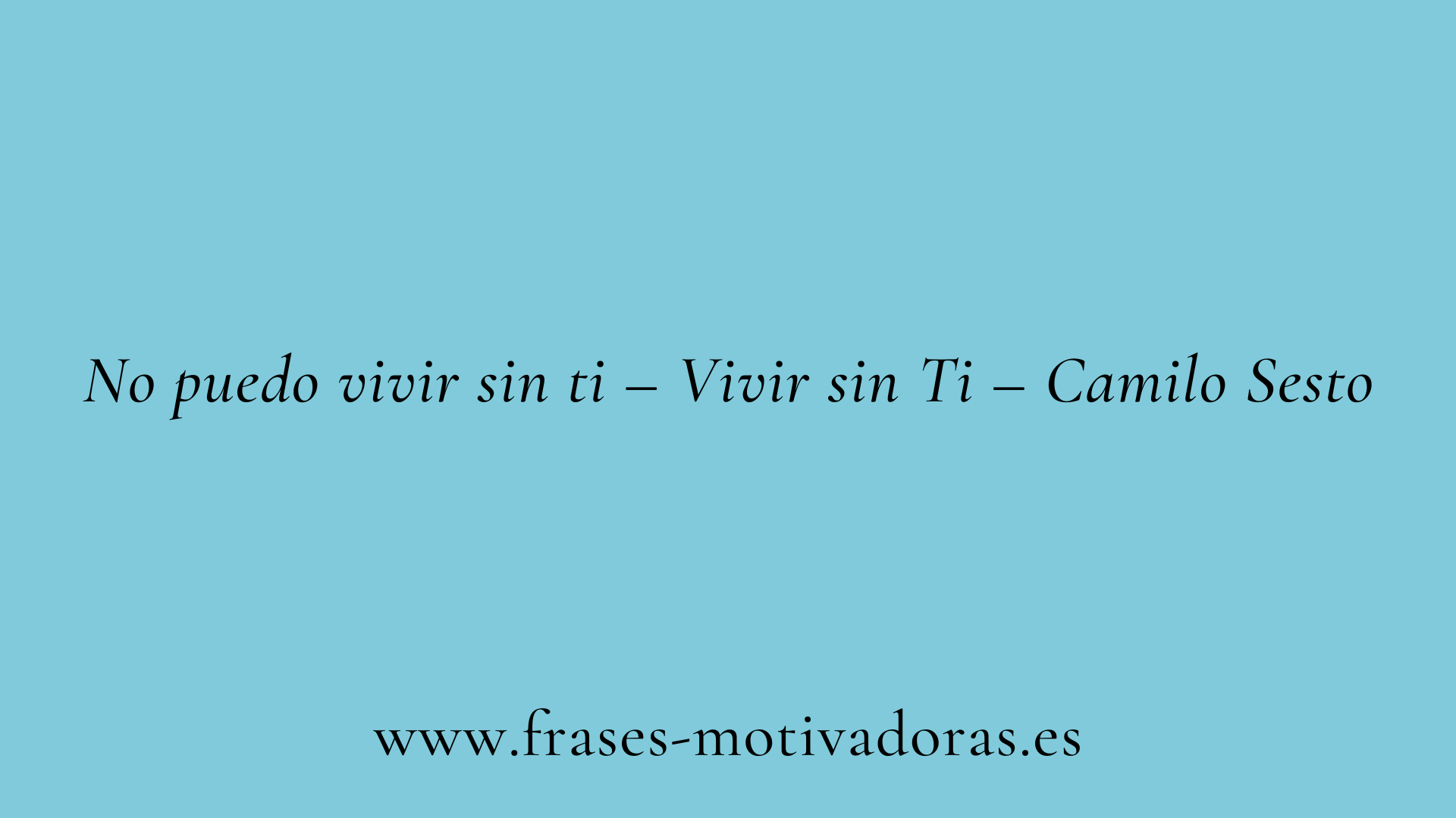 Frases de canciones que dicen lo que no puedes