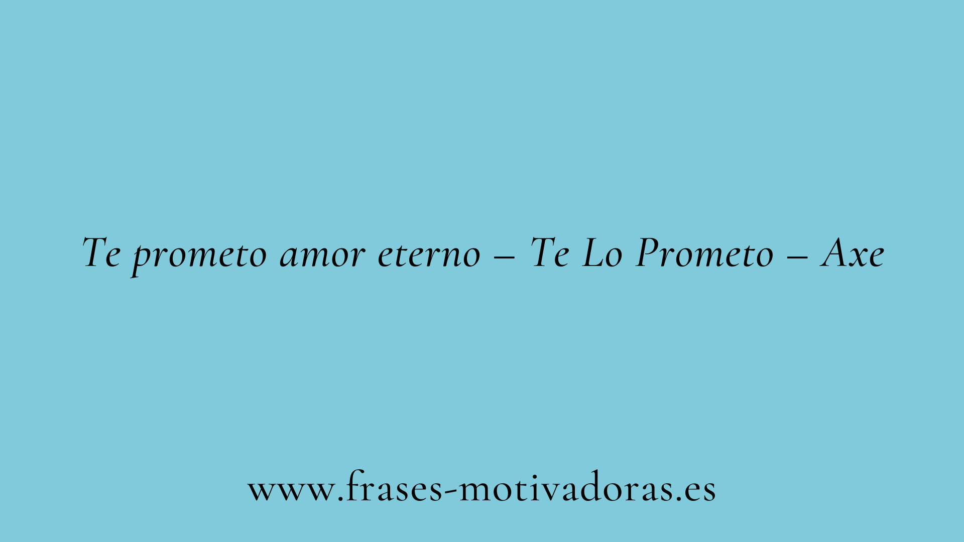 Frases de canciones que son promesas eternas
