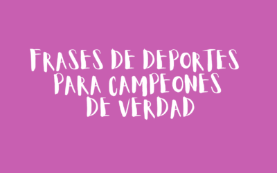 Frases de deportes para campeones de verdad