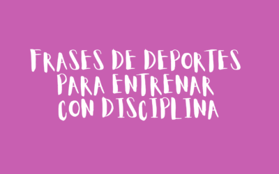 Frases de deportes para entrenar con disciplina