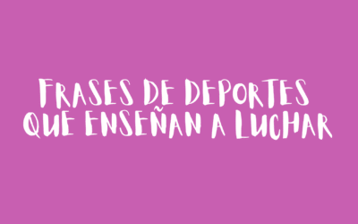 Frases de deportes que enseñan a luchar