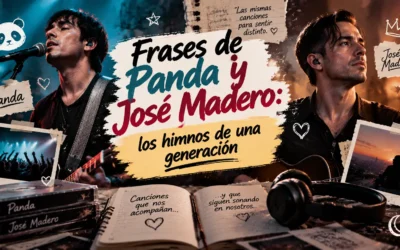 Frases de Panda y José Madero: los himnos de una generación